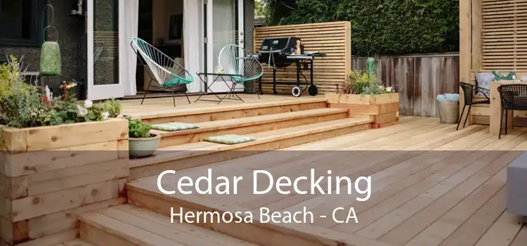 Cedar Decking Hermosa Beach - CA