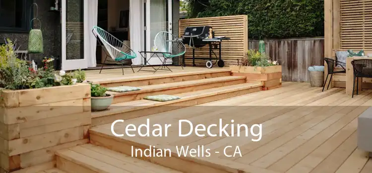 Cedar Decking Indian Wells - CA