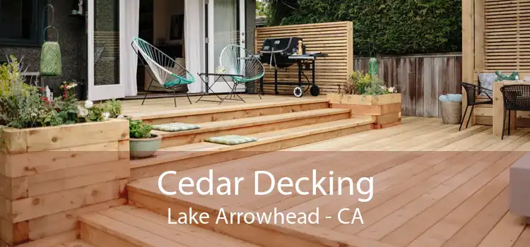 Cedar Decking Lake Arrowhead - CA