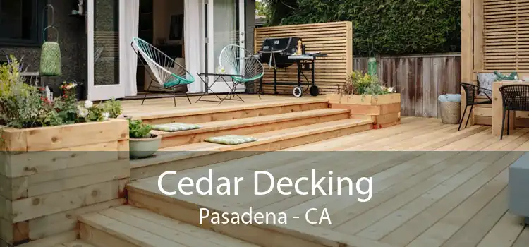 Cedar Decking Pasadena - CA