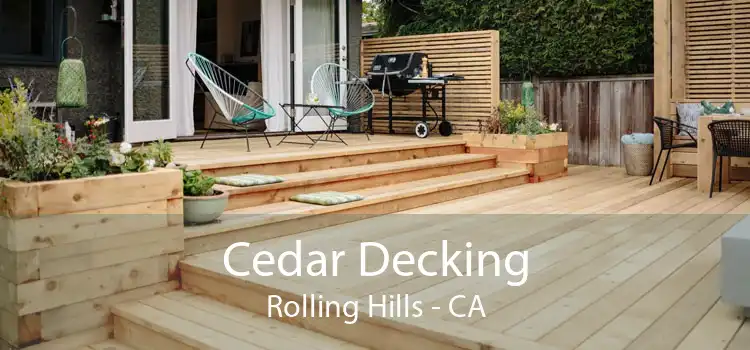 Cedar Decking Rolling Hills - CA