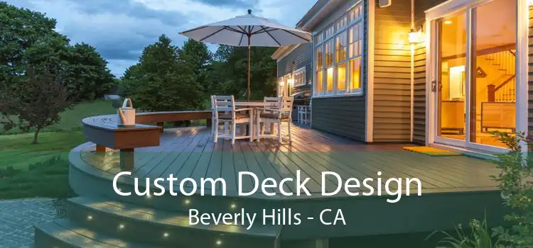 Custom Deck Design Beverly Hills - CA