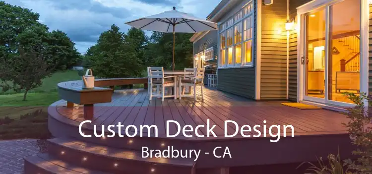 Custom Deck Design Bradbury - CA