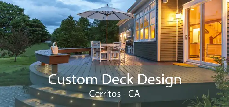 Custom Deck Design Cerritos - CA