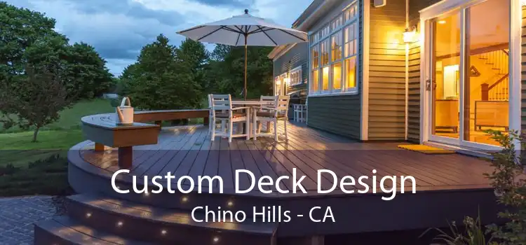 Custom Deck Design Chino Hills - CA