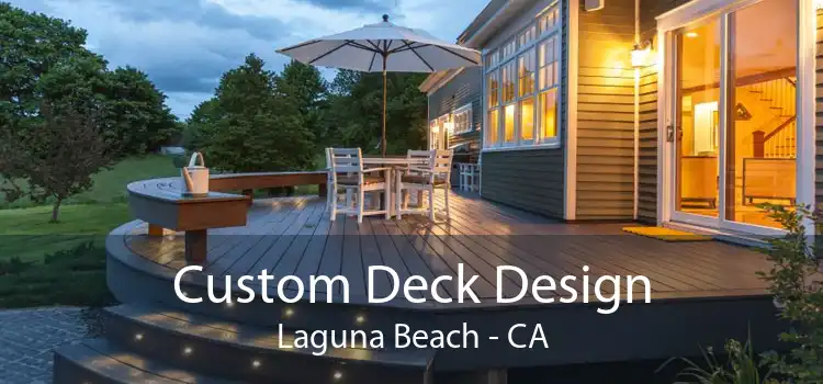 Custom Deck Design Laguna Beach - CA