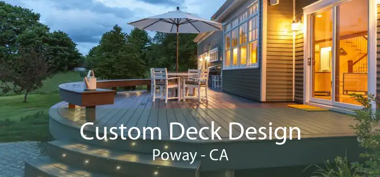 Custom Deck Design Poway - CA