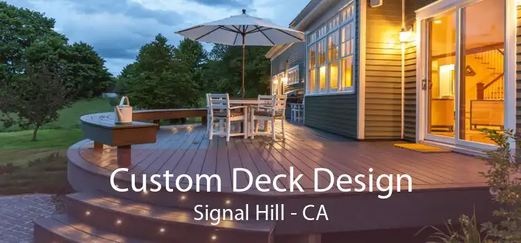 Custom Deck Design Signal Hill - CA