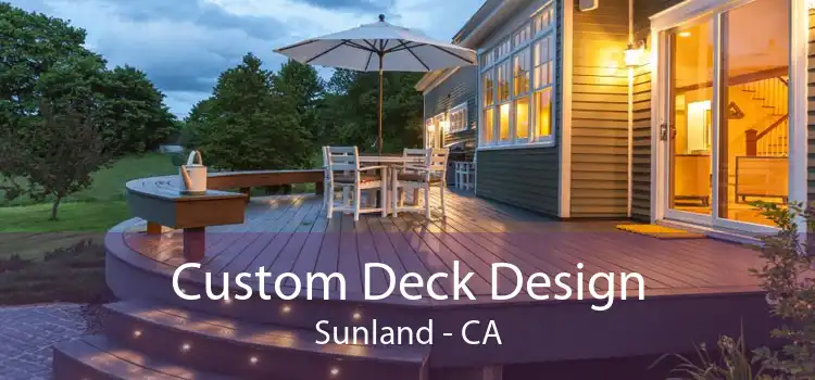 Custom Deck Design Sunland - CA