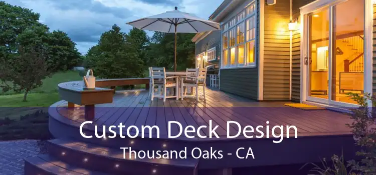 Custom Deck Design Thousand Oaks - CA