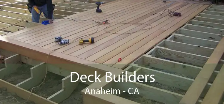 Deck Builders Anaheim - CA