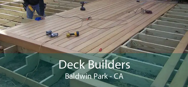 Deck Builders Baldwin Park - CA