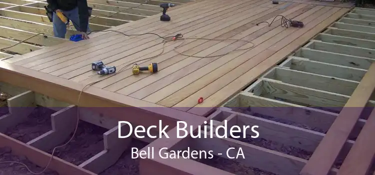 Deck Builders Bell Gardens - CA