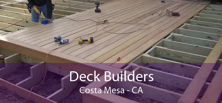 Deck Builders Costa Mesa - CA