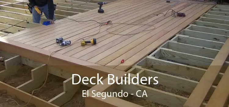 Deck Builders El Segundo - CA