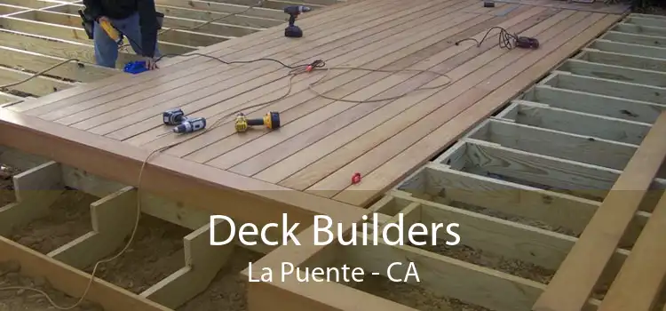 Deck Builders La Puente - CA