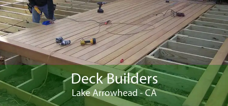 Deck Builders Lake Arrowhead - CA