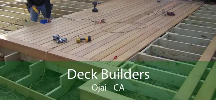 Deck Builders Ojai - CA