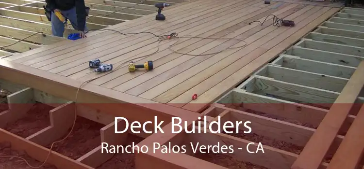 Deck Builders Rancho Palos Verdes - CA