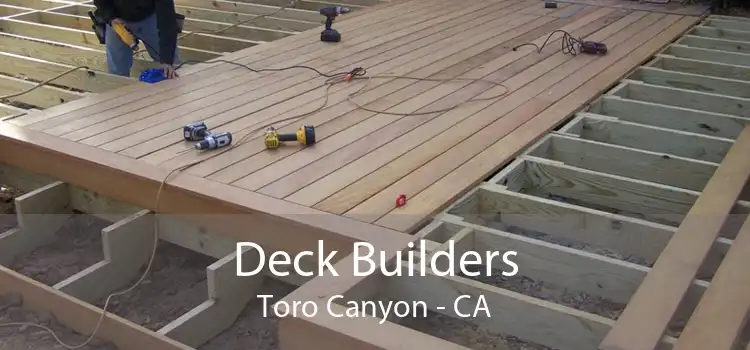 Deck Builders Toro Canyon - CA