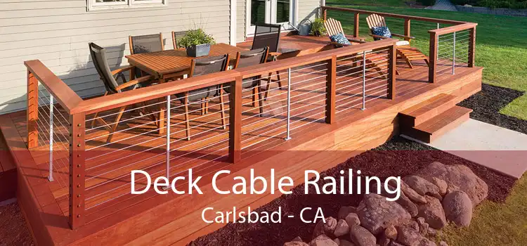 Deck Cable Railing Carlsbad - CA