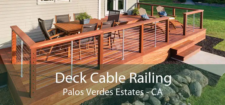 Deck Cable Railing Palos Verdes Estates - CA