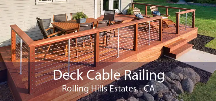 Deck Cable Railing Rolling Hills Estates - CA