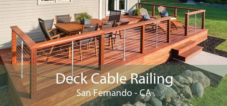 Deck Cable Railing San Fernando - CA