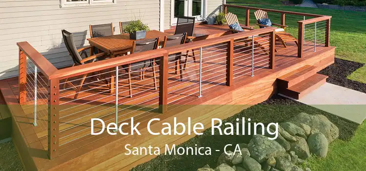 Deck Cable Railing Santa Monica - CA