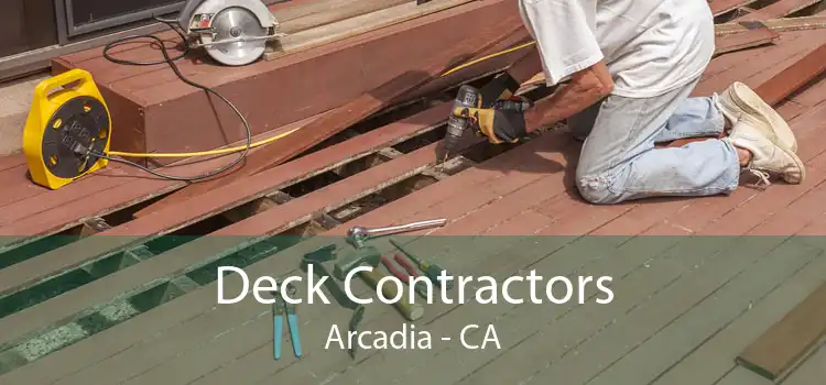 Deck Contractors Arcadia - CA