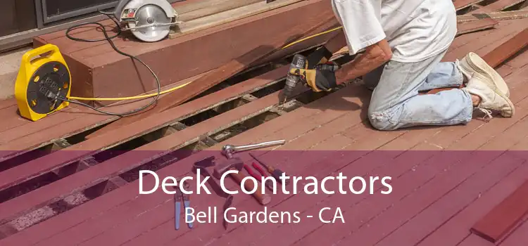 Deck Contractors Bell Gardens - CA