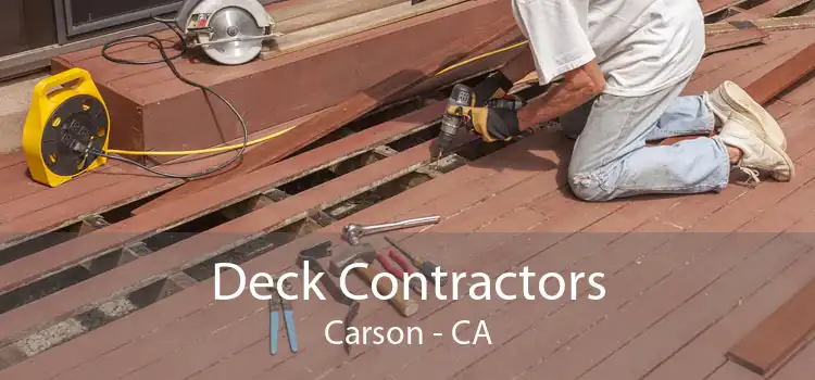 Deck Contractors Carson - CA