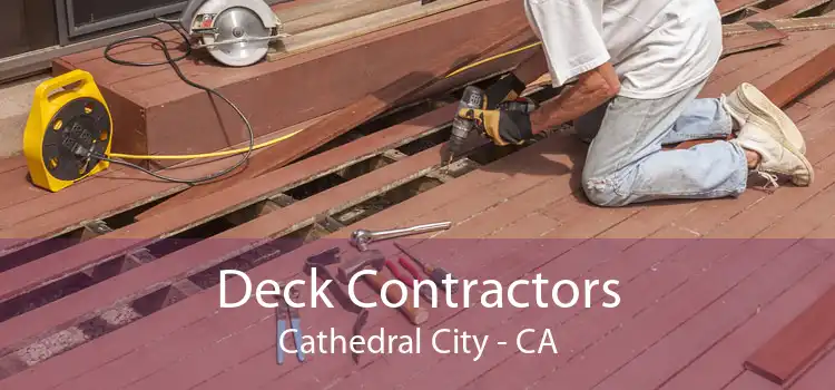 Deck Contractors Cathedral City - CA