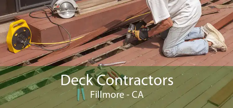 Deck Contractors Fillmore - CA