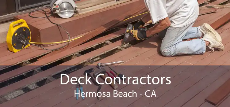 Deck Contractors Hermosa Beach - CA