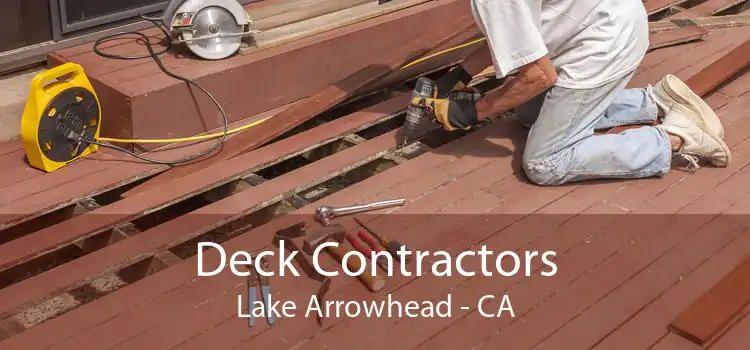 Deck Contractors Lake Arrowhead - CA