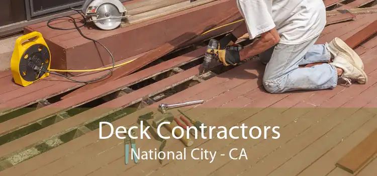 Deck Contractors National City - CA