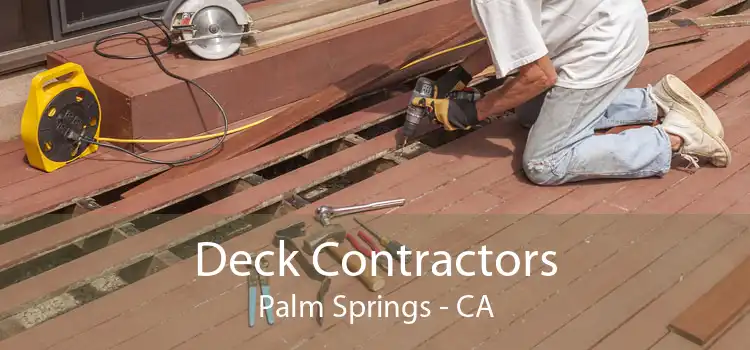 Deck Contractors Palm Springs - CA