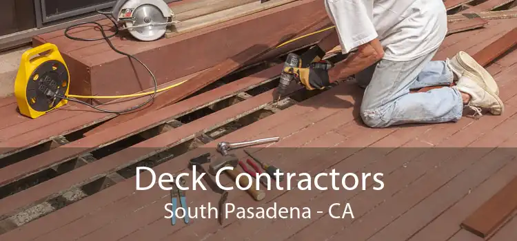 Deck Contractors South Pasadena - CA