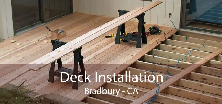 Deck Installation Bradbury - CA