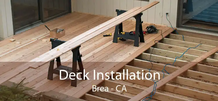 Deck Installation Brea - CA