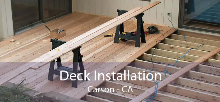 Deck Installation Carson - CA