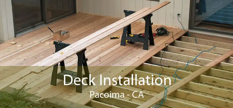 Deck Installation Pacoima - CA