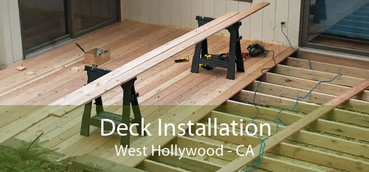 Deck Installation West Hollywood - CA