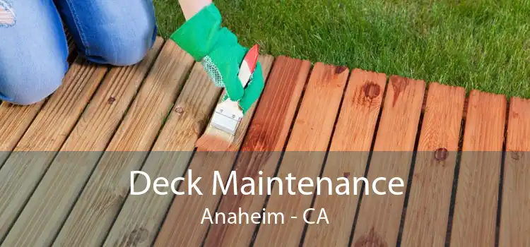 Deck Maintenance Anaheim - CA