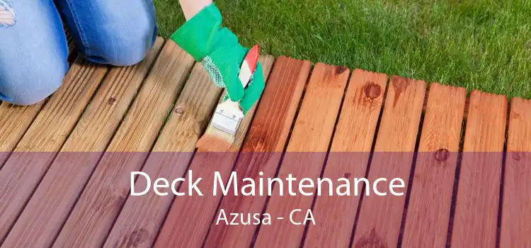 Deck Maintenance Azusa - CA