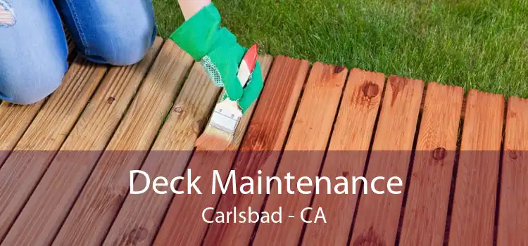 Deck Maintenance Carlsbad - CA