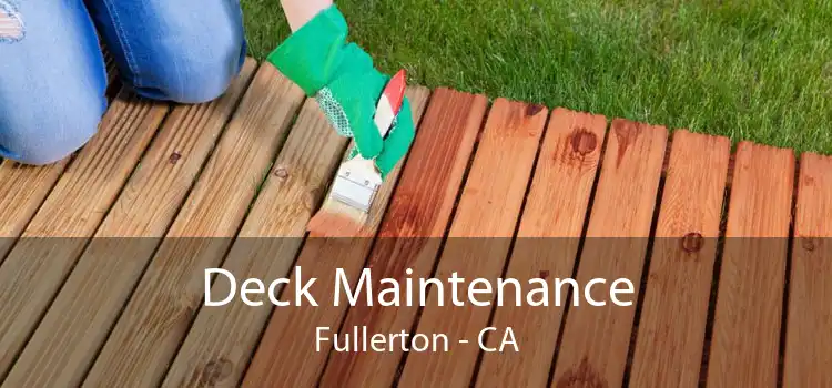 Deck Maintenance Fullerton - CA