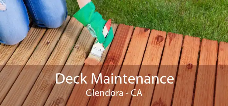 Deck Maintenance Glendora - CA