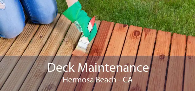 Deck Maintenance Hermosa Beach - CA